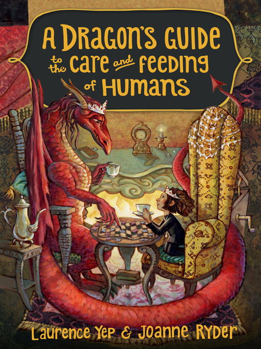 Title details for A Dragon's Guide to the Care and Feeding of Humans by Laurence Yep - Available